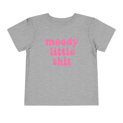 Toddler Tee — "moody little shit" Pink Retro Font
