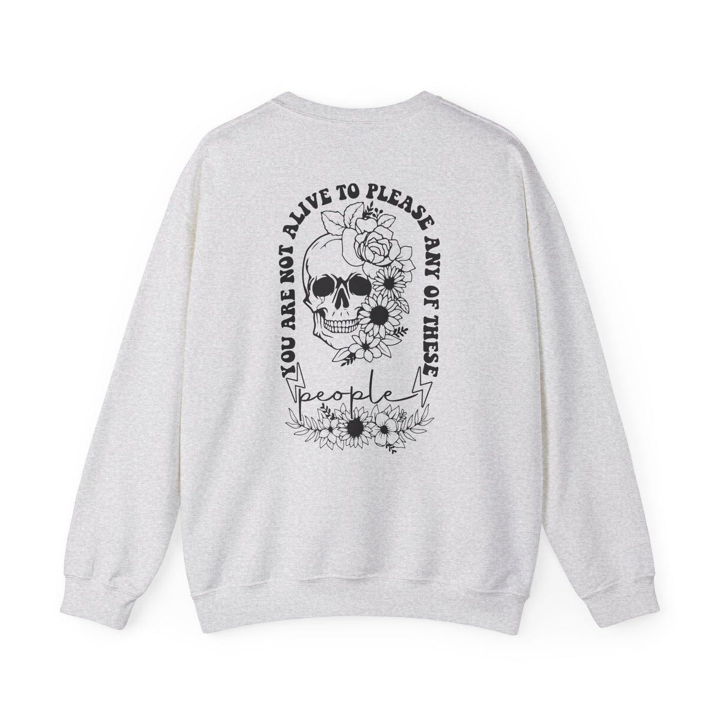 Skull "You don't Have to Please Any of These People " Graphic Crewneck Sweatshirt