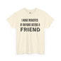 Funny Unisex Cotton Tee - 'I Have Benefits If Anyone Needs a Friend'
