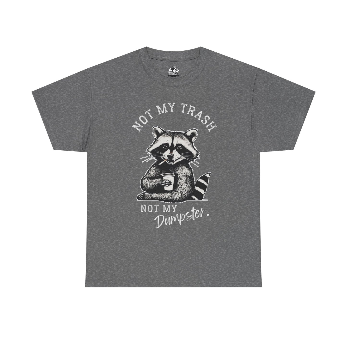 Funny Raccoon T-Shirt – "Not My Trash, Not My Dumpster" Unisex Tee