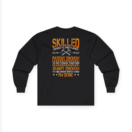 Graphic Long sleeve Tee "Skilled Enough to Hide the parts"