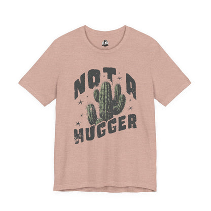 Not a Hugger Cactus Tee