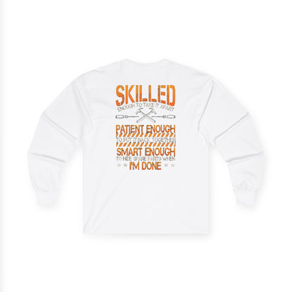 Graphic Long sleeve Tee "Skilled Enough to Hide the parts"