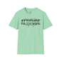 I Don't Need Your Attitude Unisex Softstyle T-Shirt - Casual Everyday Wear