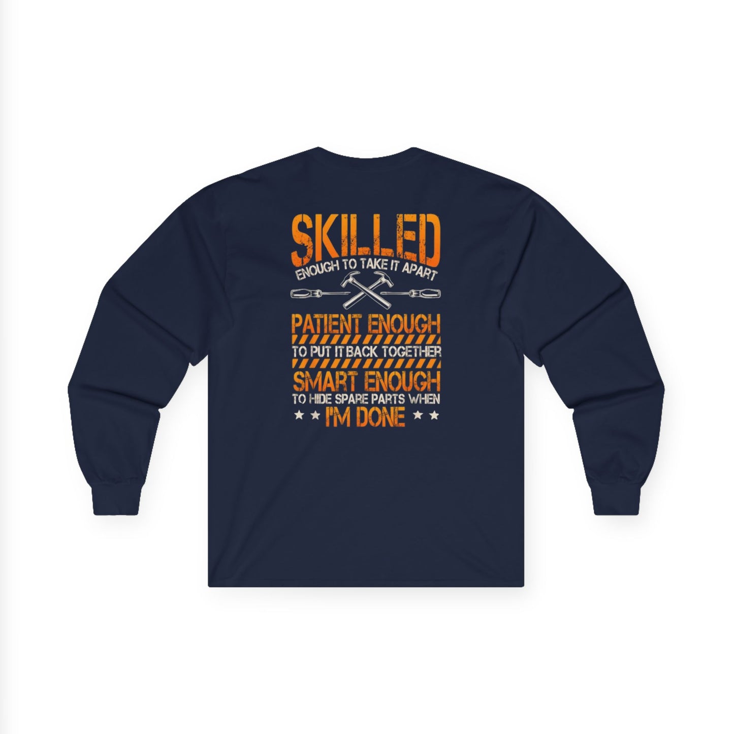 Graphic Long sleeve Tee "Skilled Enough to Hide the parts"