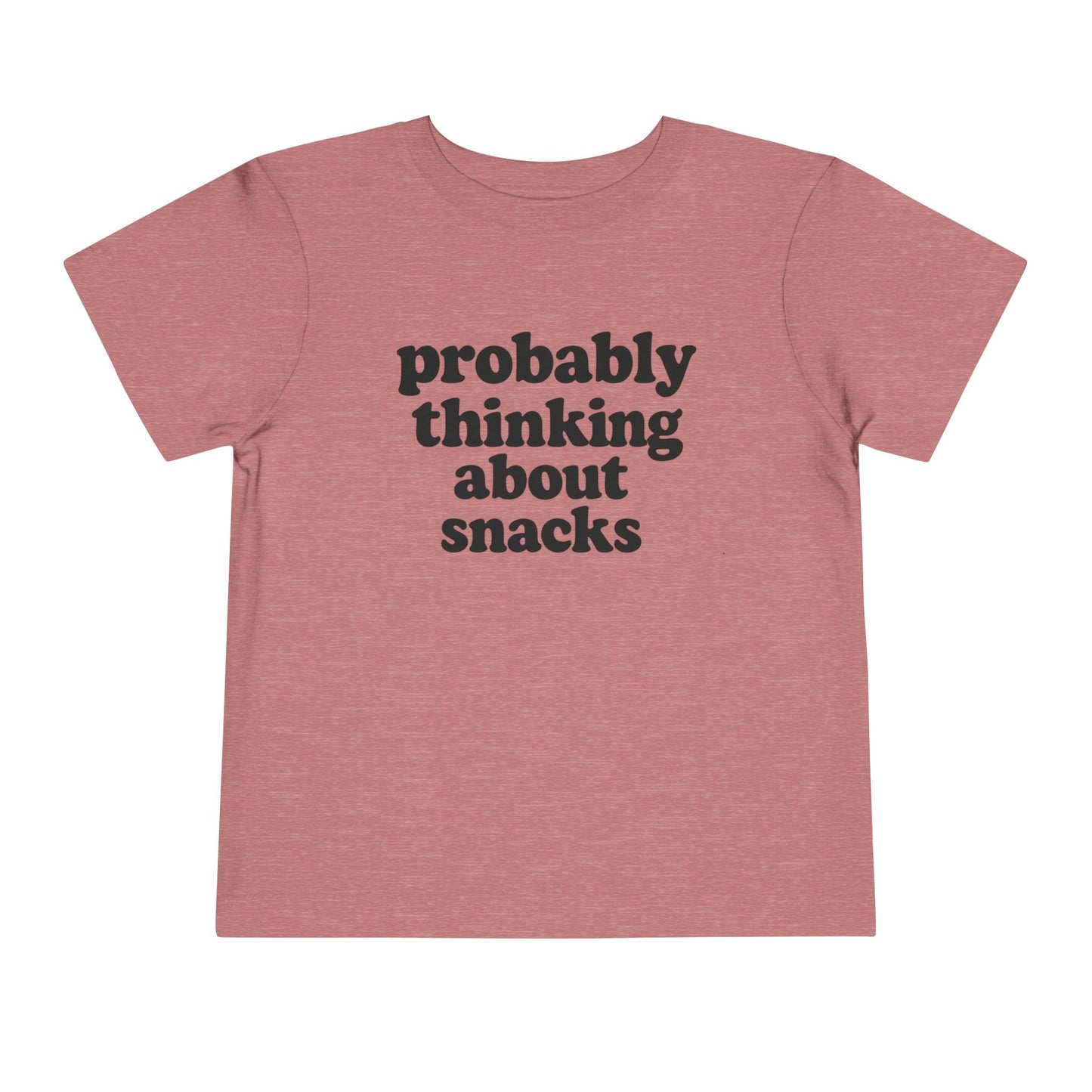Toddler Tee - "Probably Thinking About Snacks" Cute Kid Graphic Shirt