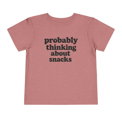 Toddler Tee - "Probably Thinking About Snacks" Cute Kid Graphic Shirt