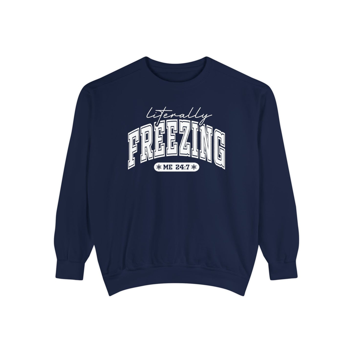 Literally Freezing Sweatshirt for Cozy Comfort