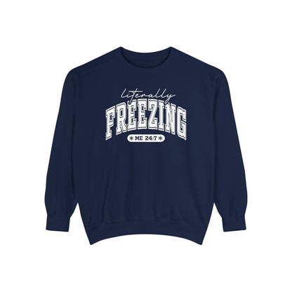 Literally Freezing Sweatshirt for Cozy Comfort