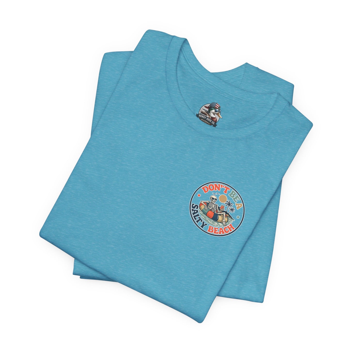 Don’t Be A Salty Beach Adult Tee