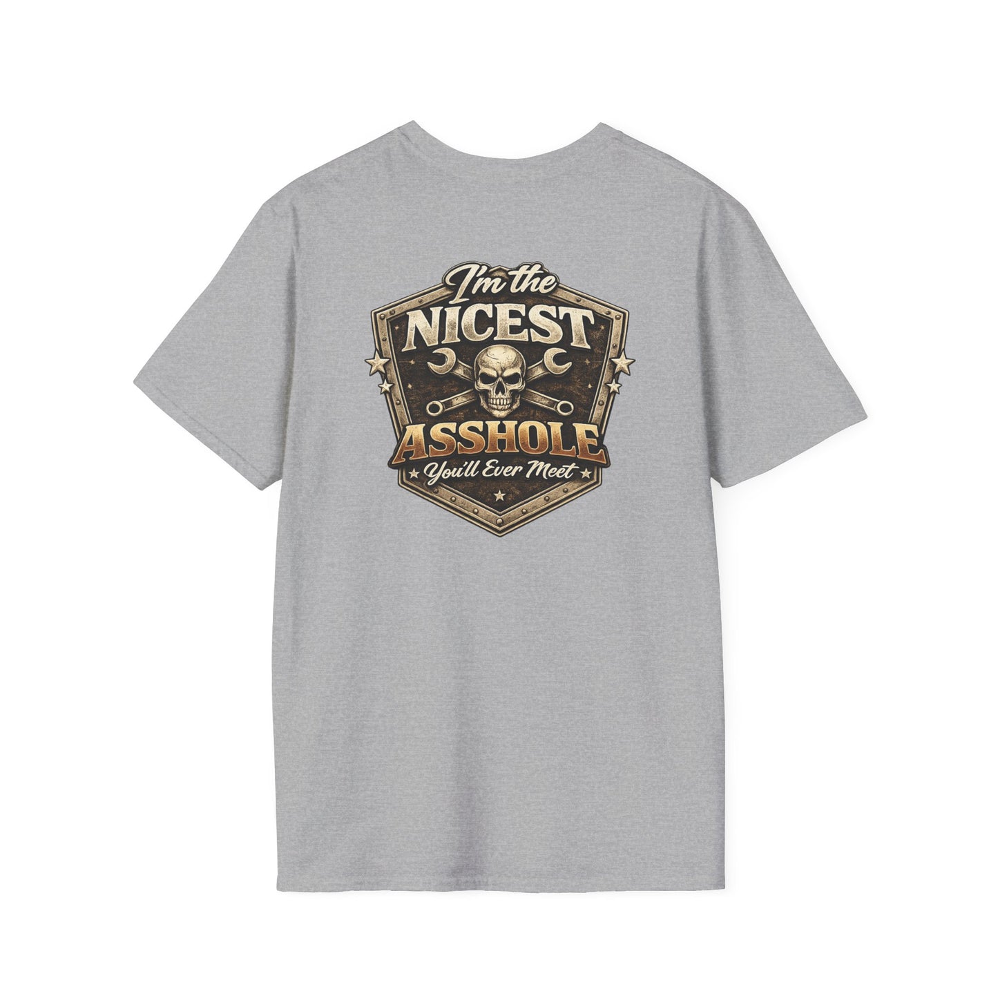 “I'm the Nicest Asshole you’ll ever meet” Tee
