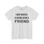 Funny Unisex Cotton Tee - 'I Have Benefits If Anyone Needs a Friend'