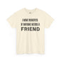 Funny Unisex Cotton Tee - 'I Have Benefits If Anyone Needs a Friend'