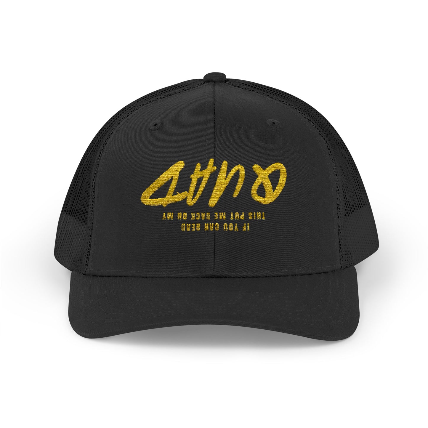 Infinity Snapback Trucker Cap "if you can read this put me back on my quad"