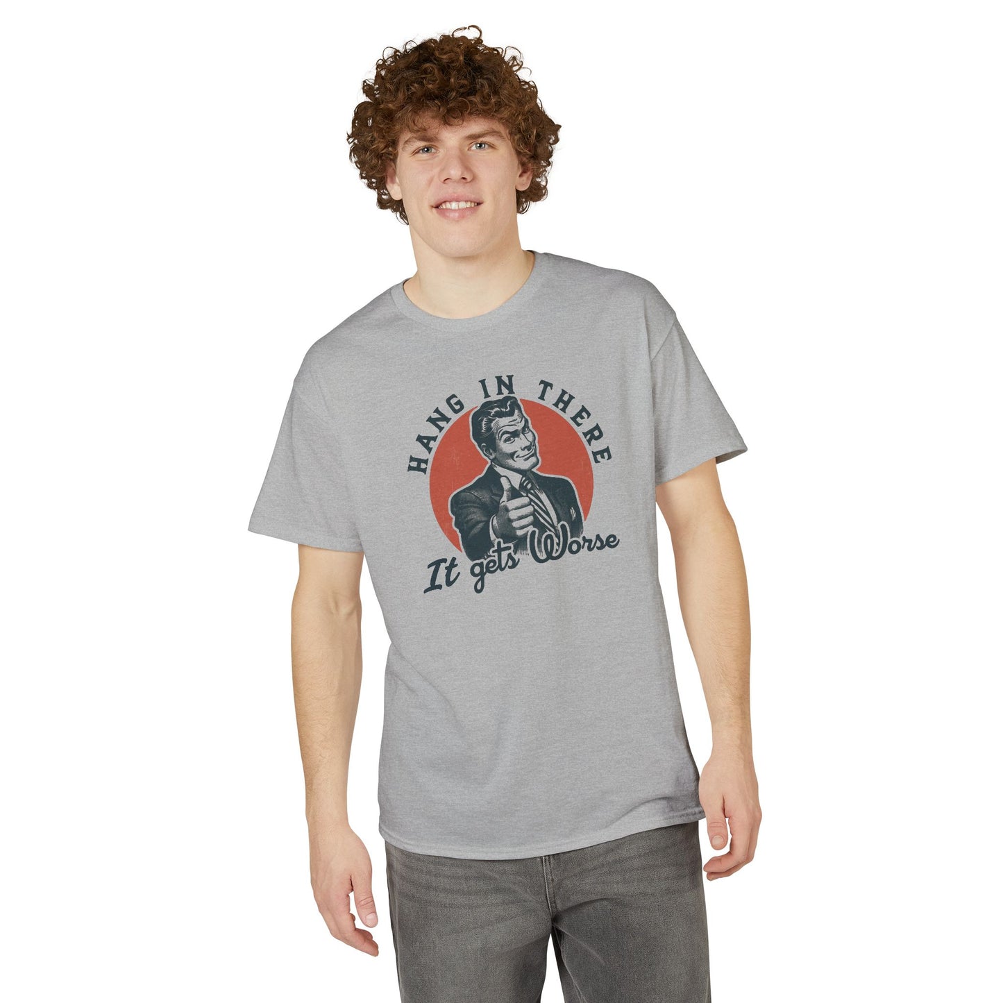 Hang In There Vintage Tee — "It Gets Worse" Retro Graphic T-Shirt