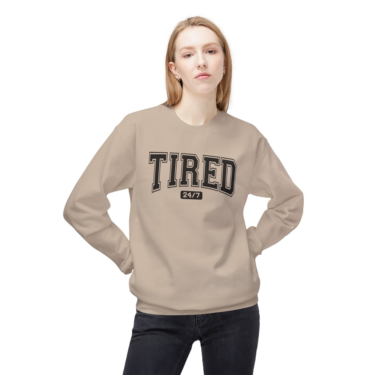Tired 24/7 Cozy Sweatshirt