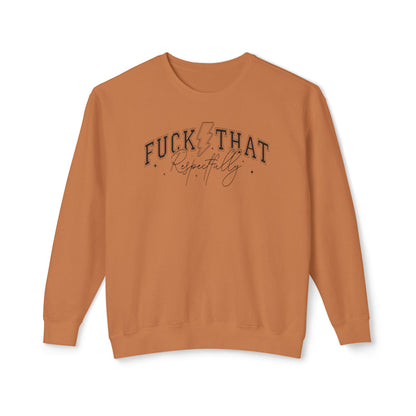 Trendy Crewneck Sweatshirt with 'F*** That' Design, Casual Wear, Gift for Friends, Relaxed Fit, Gift for Her