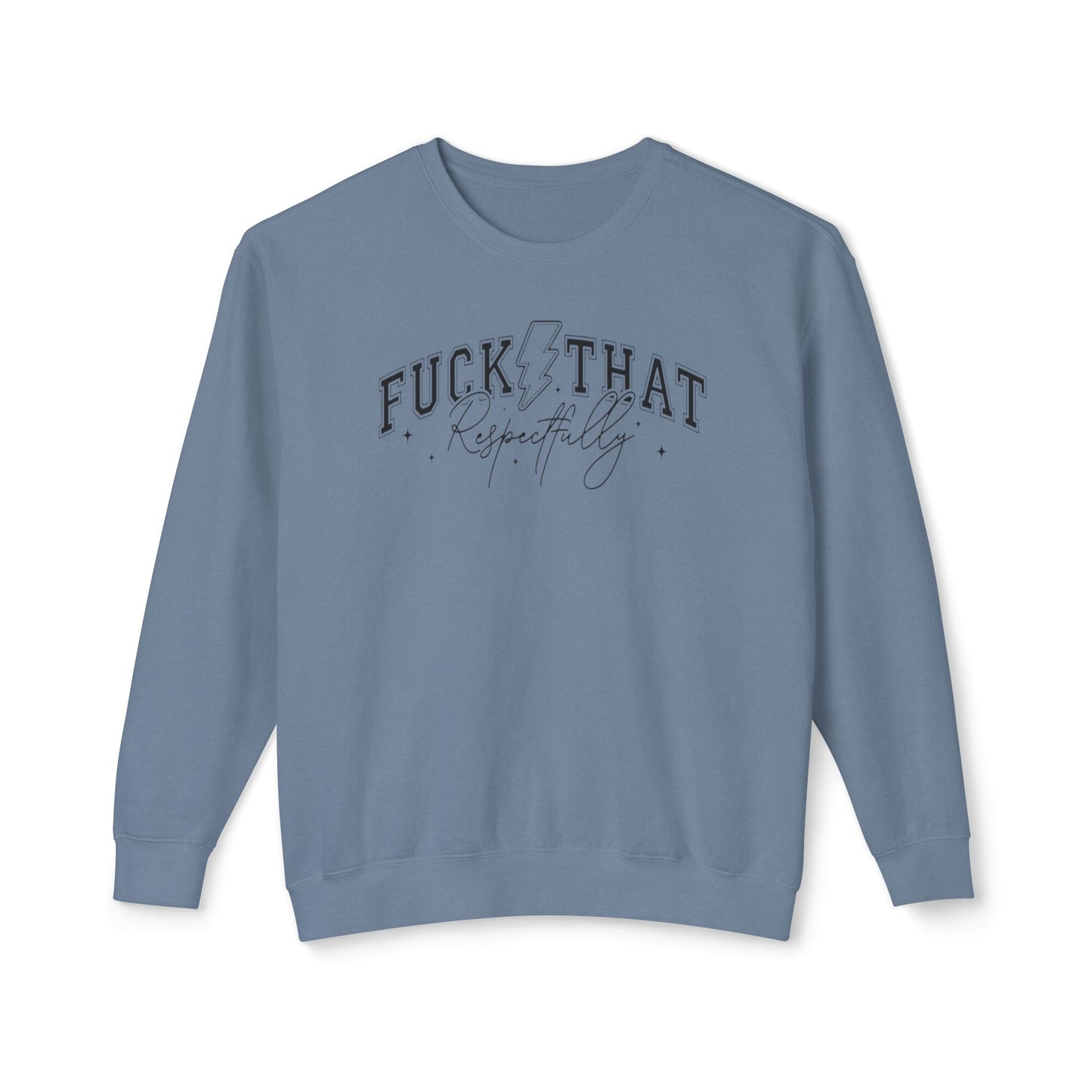 Trendy Crewneck Sweatshirt with 'F*** That' Design, Casual Wear, Gift for Friends, Relaxed Fit, Gift for Her