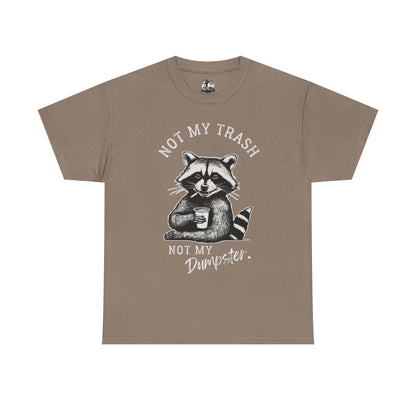 Funny Raccoon T-Shirt – "Not My Trash, Not My Dumpster" Unisex Tee