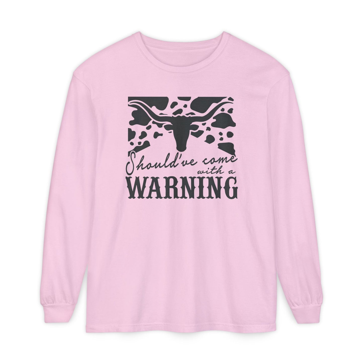 Warning Graphic Unisex Long Sleeve T-Shirt - Casual Cowgirl Vibes