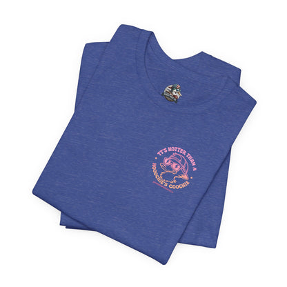 Hotter than a Hoochies Coochie Adult Tee