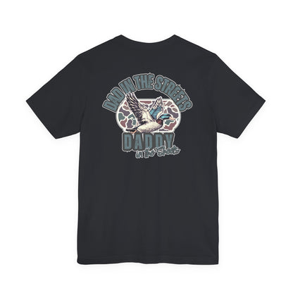 Dad in the Streets, Daddy in the Sheets - Men’s Graphic Tee