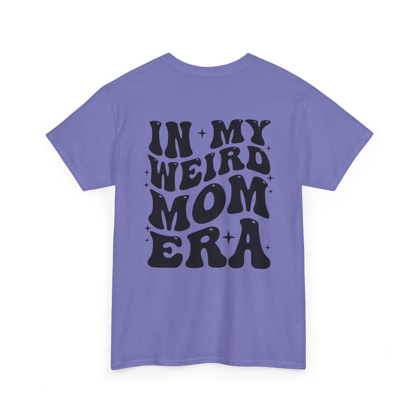 In my weird mom era graphic Tee