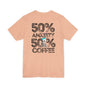 50% Anxiety 50% Coffee Tee, Funny Graphic T-Shirt, Unisex Casual Wear, Gift for Coffee Lovers, Anxiety Awareness Shirt