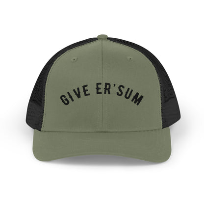 Embroidered Trucker cap - "Give er sum"
