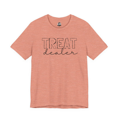 Treat Dealer Unisex Tee, Funny Gift Shirt, Cute Casual Top, Birthday Gift for Friends, Treat Yourself Humor Tee